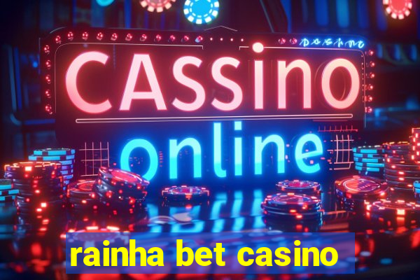 rainha bet casino